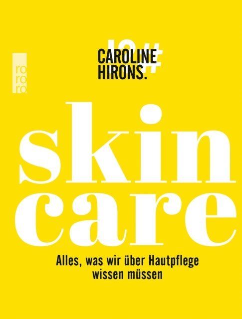 Caroline Hirons - Skincare, E-bok