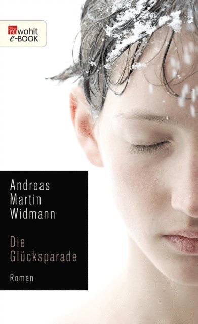 Andreas Martin Widmann - Die Glücksparade, E-bok