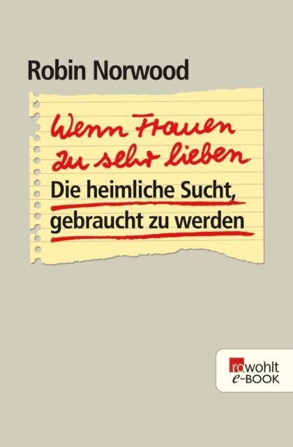 Robin Norwood - Wenn Frauen zu sehr lieben, E-bok
