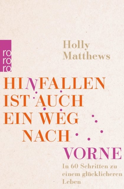 Holly Matthews - Hinfallen ist auch ein Weg nach vorne, E-bok. Tillgänglighet: Lägg i varukorg