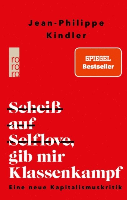 Jean-Philippe Kindler - Scheiß auf Selflove, gib mir Klassenkampf, E-bok