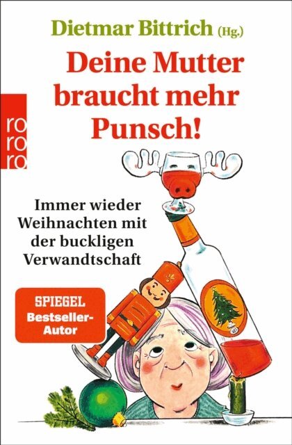 Dietmar Bittrich - Deine Mutter braucht mehr Punsch!, E-bok