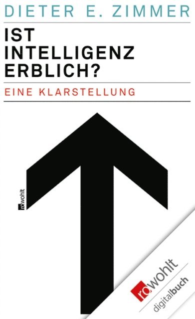 Dieter E. Zimmer - Ist Intelligenz erblich?, E-bok