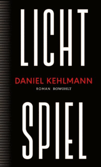 Daniel Kehlmann - Lichtspiel, E-bok