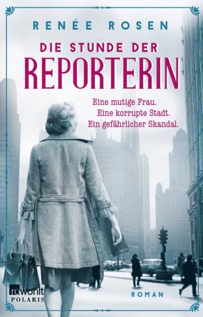 Renee Rosen - Die Stunde der Reporterin, E-bok