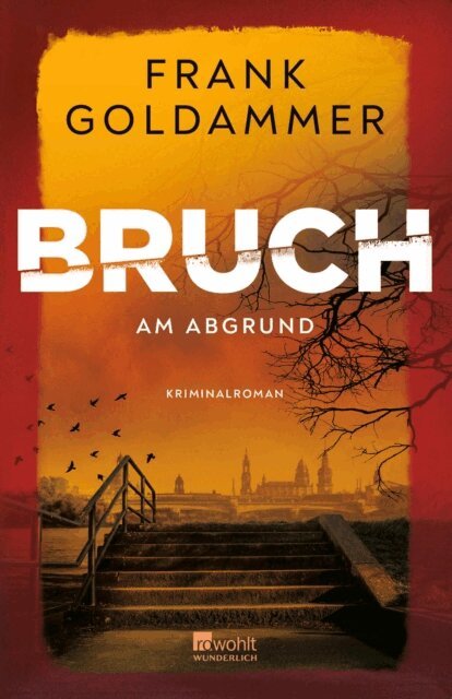 Frank Goldammer - Bruch: Am Abgrund, E-bok