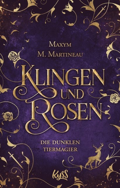 Maxym M. Martineau - Die dunklen Tiermagier – Klingen und Rosen, E-bok