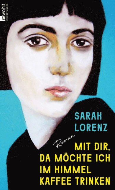 Sarah Lorenz - Mit dir, da möchte ich im Himmel Kaffee trinken, E-bok