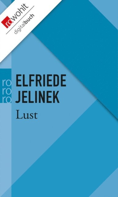 Elfriede Jelinek - Lust, E-bok
