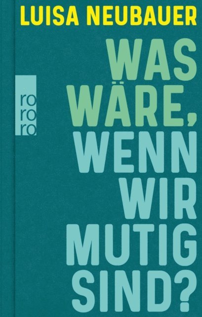 Luisa Neubauer - Was wäre, wenn wir mutig sind?, E-bok