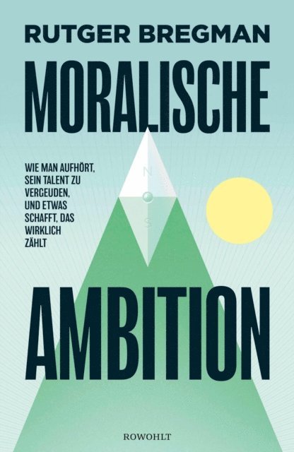 Rutger Bregman - Moralische Ambition, E-bok