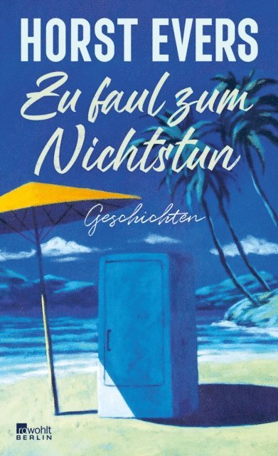 Horst Evers - Zu faul zum Nichtstun, E-bok