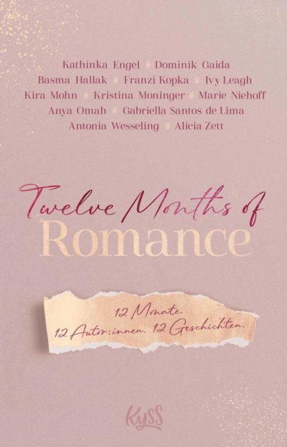Alicia Zett, Antonia Wesseling, Gabriella Santos de Lima, Anya Omah, Marie Niehoff, Kristina Moninger, Kira Mohn, Ivy Leagh, Franzi Kopka, Basma Hallak, Dominik Gaida, Kathinka Engel - Twelve Months of Romance, E-bok