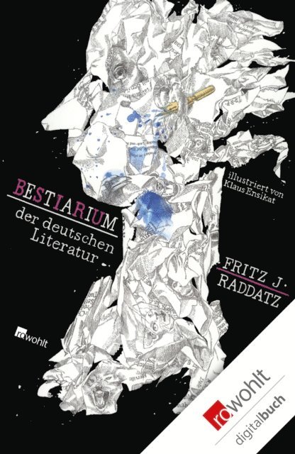 Fritz J. Raddatz - Bestiarium der deutschen Literatur, E-bok