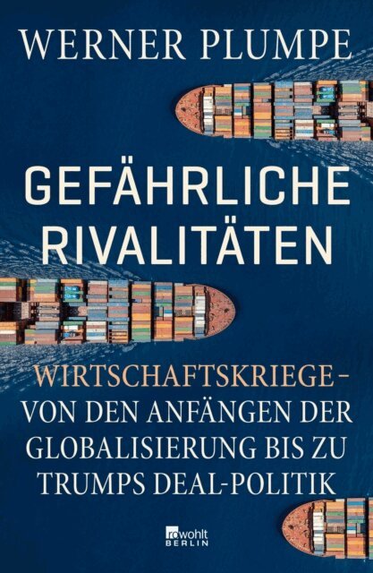 Werner Plumpe - Gefährliche Rivalitäten, E-bok