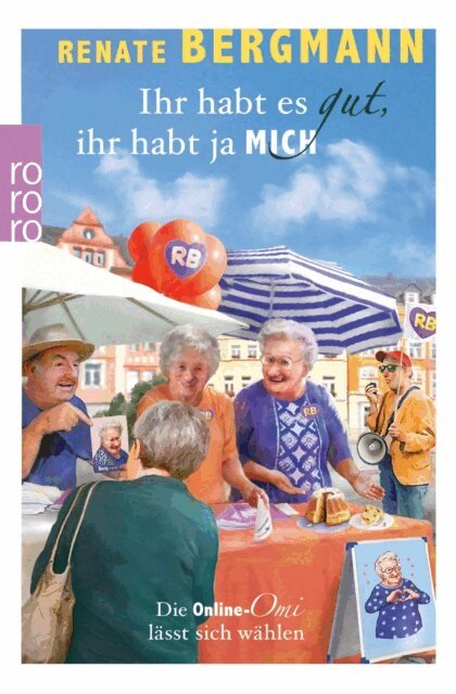 Renate Bergmann - Ihr habt es gut, ihr habt ja mich, E-bok