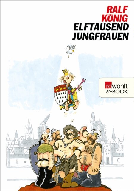 Ralf Konig - Elftausend Jungfrauen, E-bok