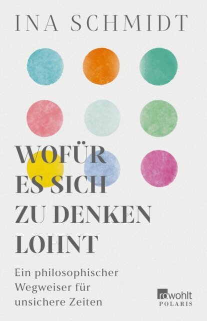 Ina Schmidt - Wofür es sich zu denken lohnt, E-bok