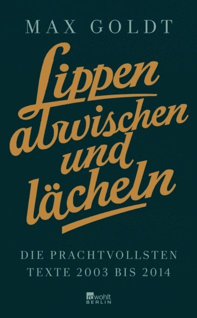 Max Goldt - Lippen abwischen und lächeln, E-bok