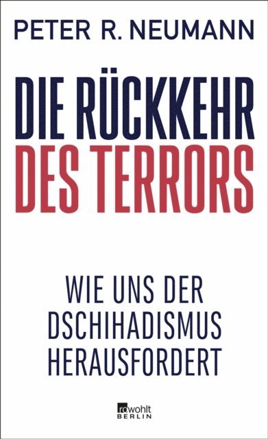 Peter R. Neumann - Die Rückkehr des Terrors, E-bok