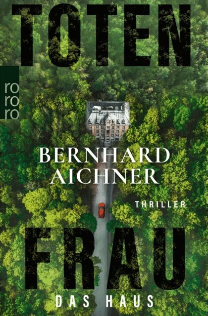 Bernhard Aichner - Totenfrau - Das Haus, E-bok
