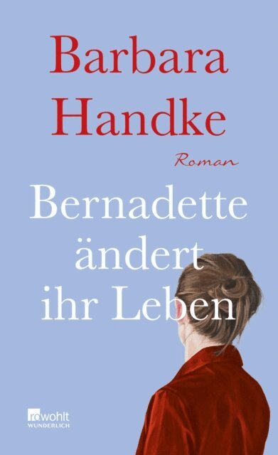 Barbara Handke - Bernadette ändert ihr Leben, E-bok