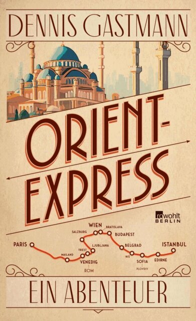 Dennis Gastmann - Orient-Express, E-bok. Tillgänglighet: Lägg i varukorg