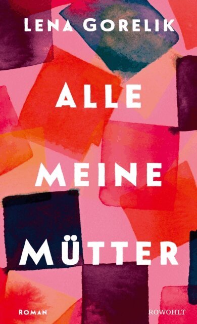 Lena Gorelik - Alle meine Mutter, E-bok