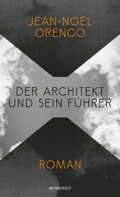 Jean-Noel Orengo - Der Architekt und sein Führer, E-bok