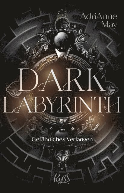 AdriAnne May - Dark Labyrinth – Gefährliches Verlangen, E-bok