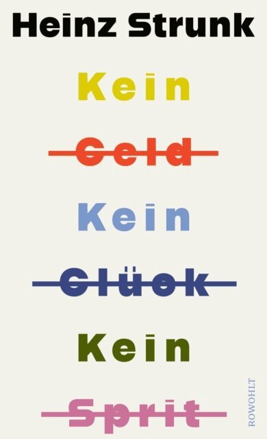 Heinz Strunk - Kein Geld Kein Glück Kein Sprit, E-bok