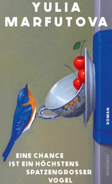 Yulia Marfutova - Eine Chance ist ein höchstens spatzengroßer Vogel, E-bok