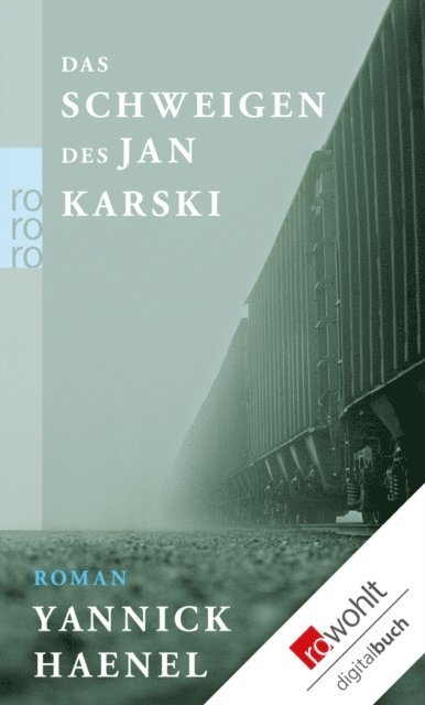 Yannick Haenel - Das Schweigen des Jan Karski, E-bok