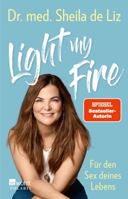 Dr. med. Sheila de Liz - Light my Fire, E-bok