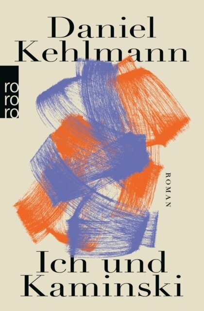 Daniel Kehlmann - Ich und Kaminski, E-bok