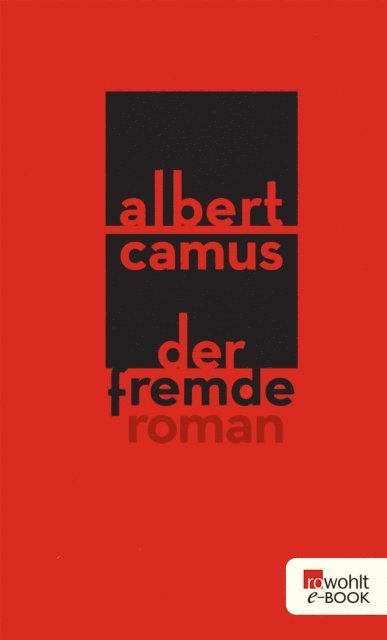 Albert Camus - Der Fremde, E-bok