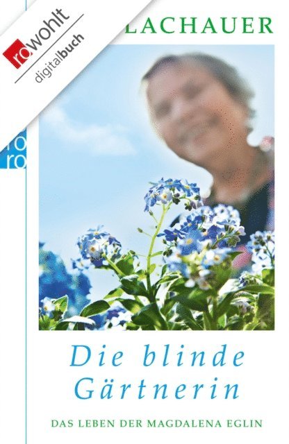 Ulla Lachauer - Die blinde Gärtnerin, E-bok