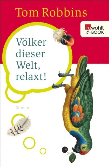 Tom Robbins - Völker dieser Welt, relaxt!, E-bok