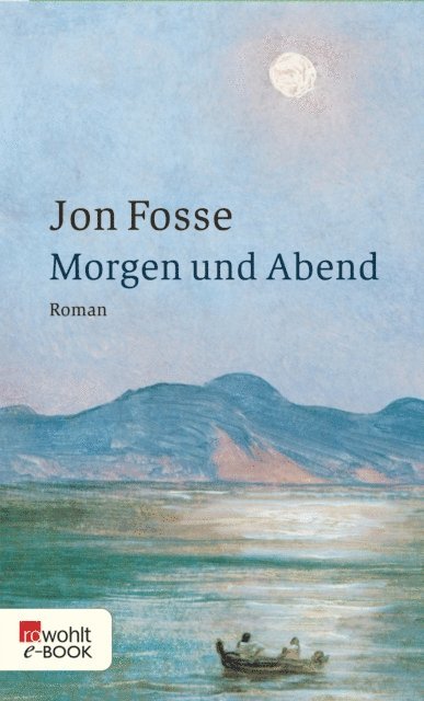 Jon Fosse - Morgen und Abend, E-bok