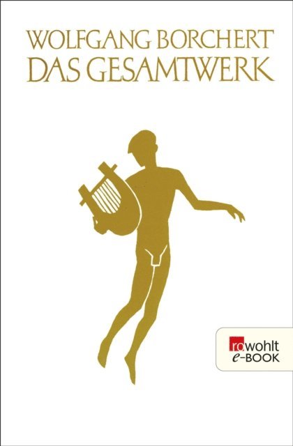 Wolfgang Borchert, Michael Toteberg - Das Gesamtwerk, E-bok