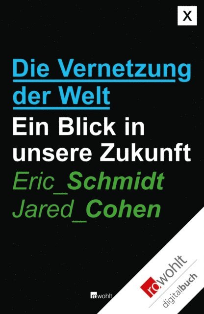 Jared Cohen, Eric Schmidt - Die Vernetzung der Welt, E-bok