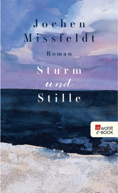 Jochen Missfeldt - Sturm und Stille, E-bok