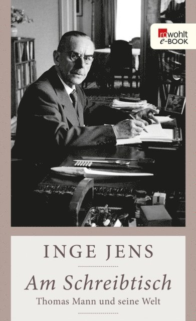 Inge Jens - Am Schreibtisch, E-bok