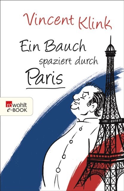 Vincent Klink - Ein Bauch spaziert durch Paris, E-bok