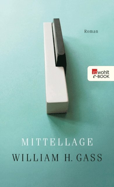 William H. Gass - Mittellage, E-bok