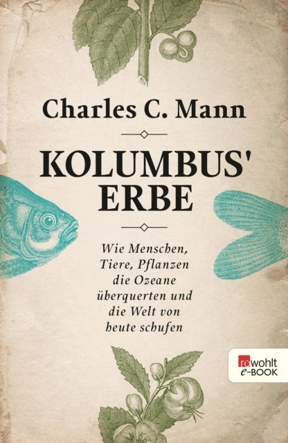 Charles C. Mann - Kolumbus' Erbe, E-bok