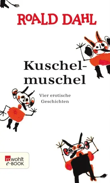 Roald Dahl - Kuschelmuschel, E-bok. Tillgänglighet: Lägg i varukorg