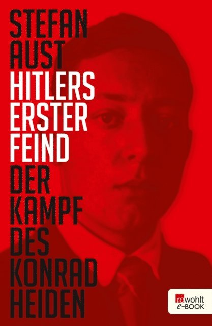 Stefan Aust - Hitlers erster Feind, E-bok