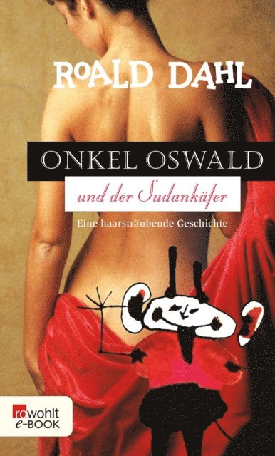 Roald Dahl - Onkel Oswald und der Sudankäfer, E-bok