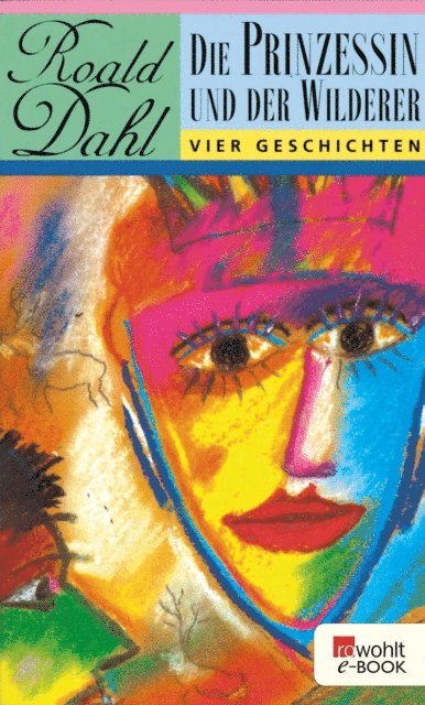 Roald Dahl - Die Prinzessin und der Wilderer, E-bok